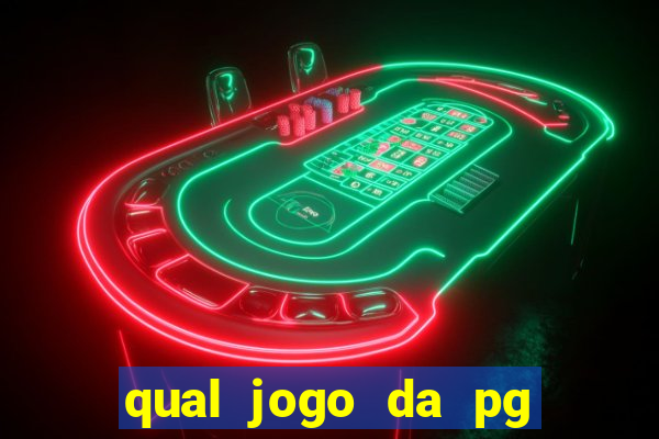 qual jogo da pg ta pagando agora